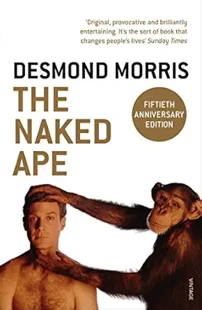 The Naked Ape by Desmond Morris